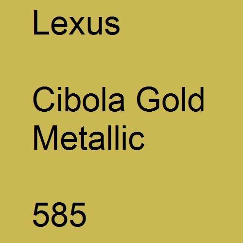 Lexus, Cibola Gold Metallic, 585.